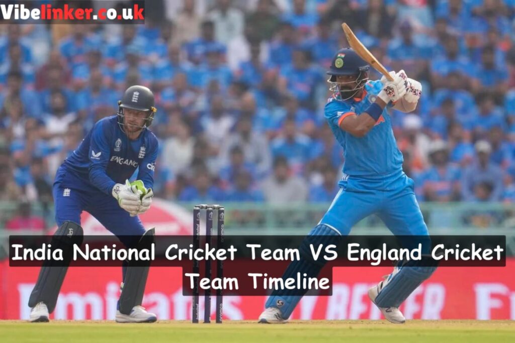 India National Cricket Team vs England Cricket Team Timeline